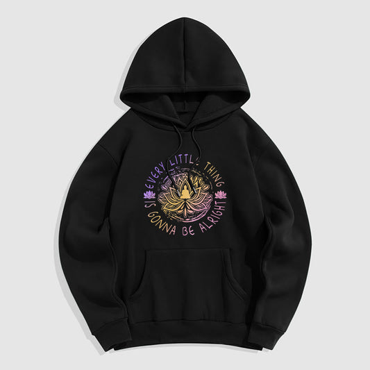 Mythstone Every Little Thing Is Gonna Be Alright Fleece Lined Polyester Hoodie