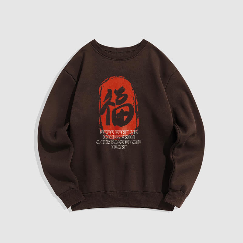 Mythstone Fu Good Fortune Comes From A Compassionate Heart Fleece Lined Polyester Sweatshirt