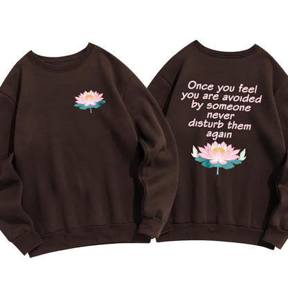 Mythstone Lotus Once You Feel You Are Avoided Fleece Lined Polyester Sweatshirt