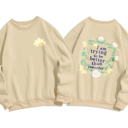 Mythstone Lotus I Am Trying To Be Better Fleece Lined Polyester Sweatshirt