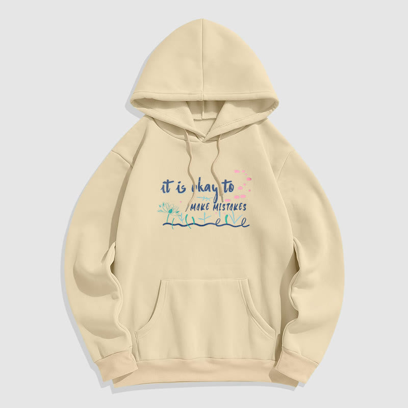 Mythstone It Is Okay To Make Mistakes Fleece Lined Polyester Hoodie