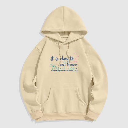 Mythstone It Is Okay To Make Mistakes Fleece Lined Polyester Hoodie