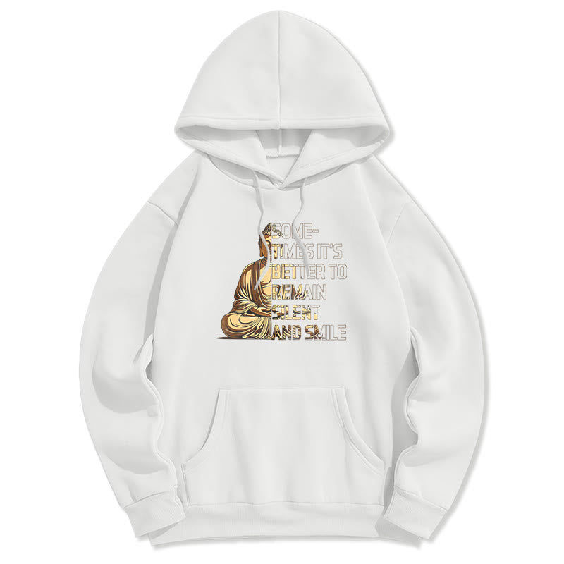 Mythstone Sometimes It's Better To Remain Silent And Smile Fleece Lined Polyester Hoodie