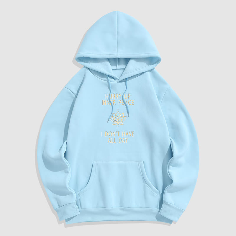 Sudadera con capucha forrada de vellón de poliéster Mythstone "Date prisa, paz interior, no tengo todo el día" Lotus 