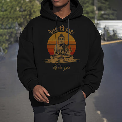 Mythstone Let That Shit Go Buddha Polyester Fleece Lined Hoodie