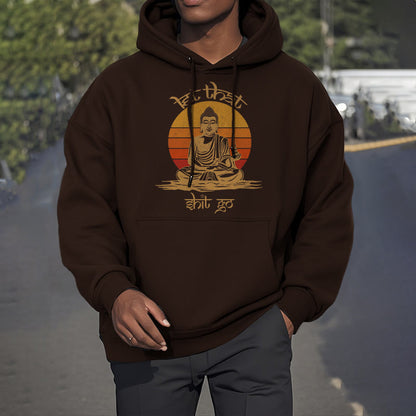 Mythstone Let That Shit Go Buddha Polyester Fleece Lined Hoodie