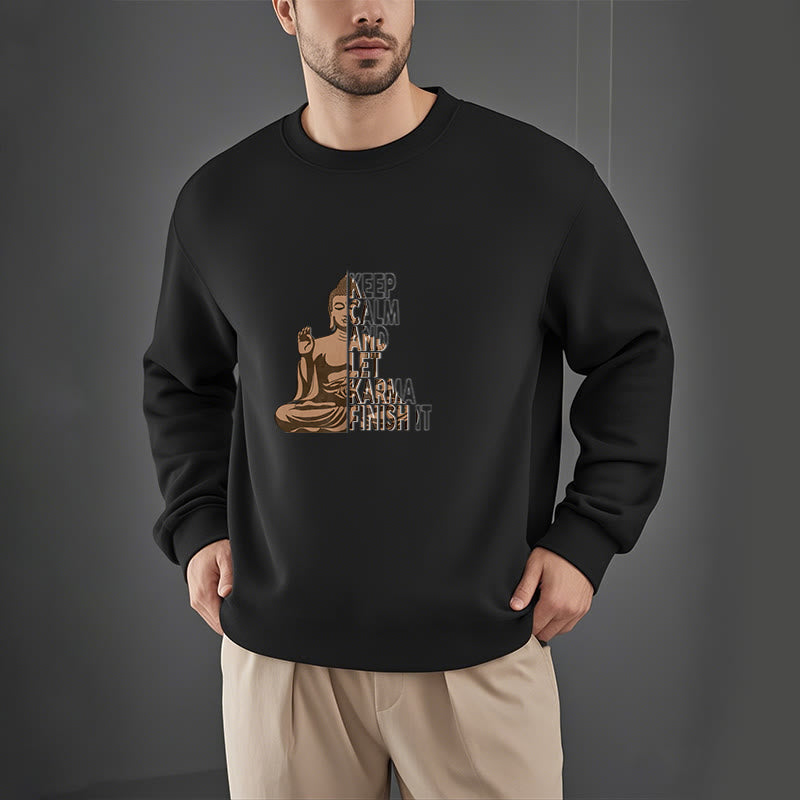 Mythstone KEEP CALM AND LET KARMA FINISH IT Fleece Lined Polyester Sweatshirt