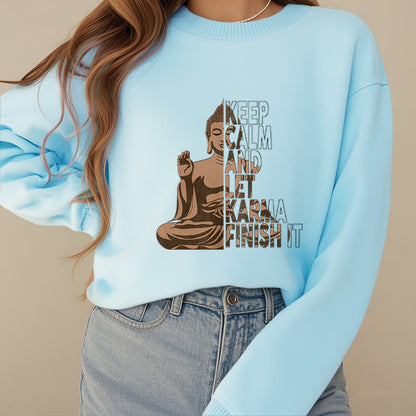 Mythstone KEEP CALM AND LET KARMA FINISH IT Fleece Lined Polyester Sweatshirt