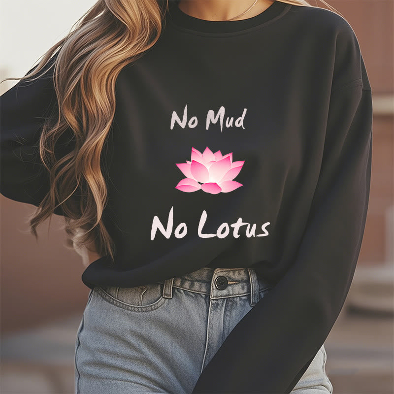 Mythstone No Mud No Lotus Fleece Lined Polyester Sweatshirt