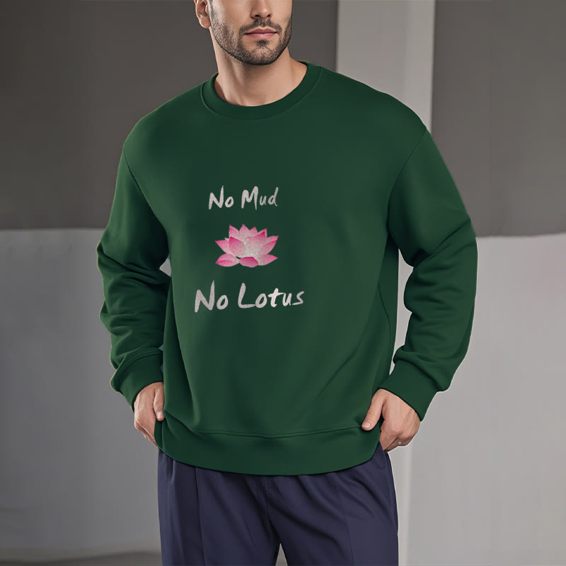 Mythstone No Mud No Lotus Fleece Lined Polyester Sweatshirt