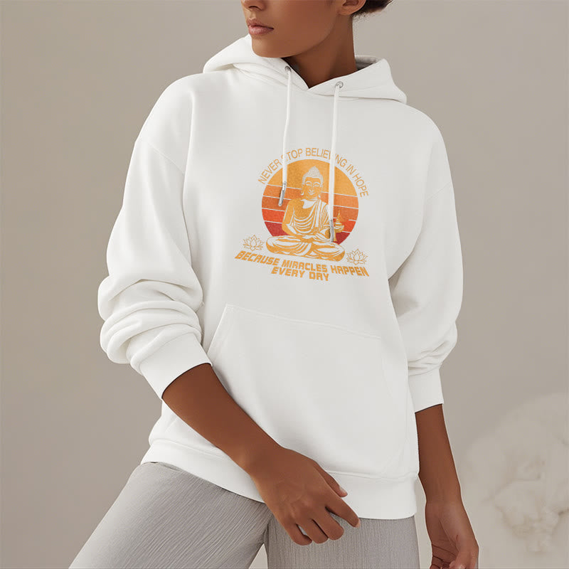 Mythstone Never Stop Believing In Hope Buddha Polyester Fleece Lined Hoodie