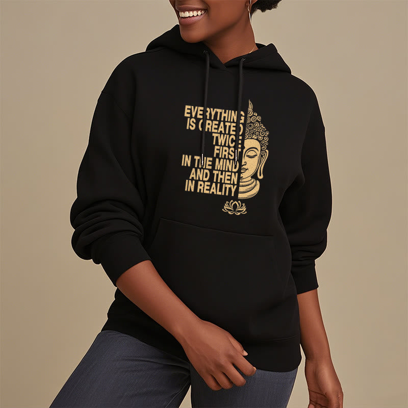 Mythstone Everything Is Created Twice First In The Mind And Then In Reality Buddha Polyester Fleece Lined Hoodie