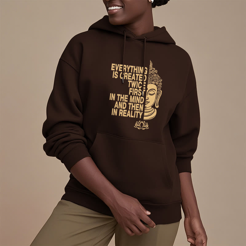 Mythstone Everything Is Created Twice First In The Mind And Then In Reality Buddha Polyester Fleece Lined Hoodie