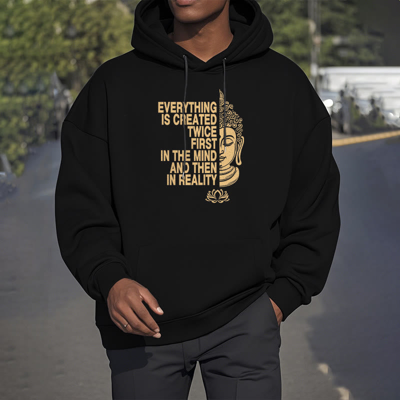 Mythstone Everything Is Created Twice First In The Mind And Then In Reality Buddha Polyester Fleece Lined Hoodie