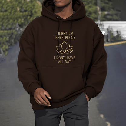 Sudadera con capucha forrada de vellón de poliéster Mythstone "Date prisa, paz interior, no tengo todo el día" Lotus 