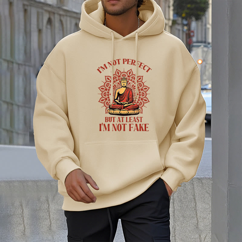 Mythstone I'm Not Perfect But At Least I'm Not Fake Buddha Polyester Fleece Lined Hoodie