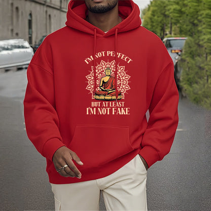 Mythstone I'm Not Perfect But At Least I'm Not Fake Buddha Polyester Fleece Lined Hoodie