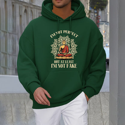 Mythstone I'm Not Perfect But At Least I'm Not Fake Buddha Polyester Fleece Lined Hoodie