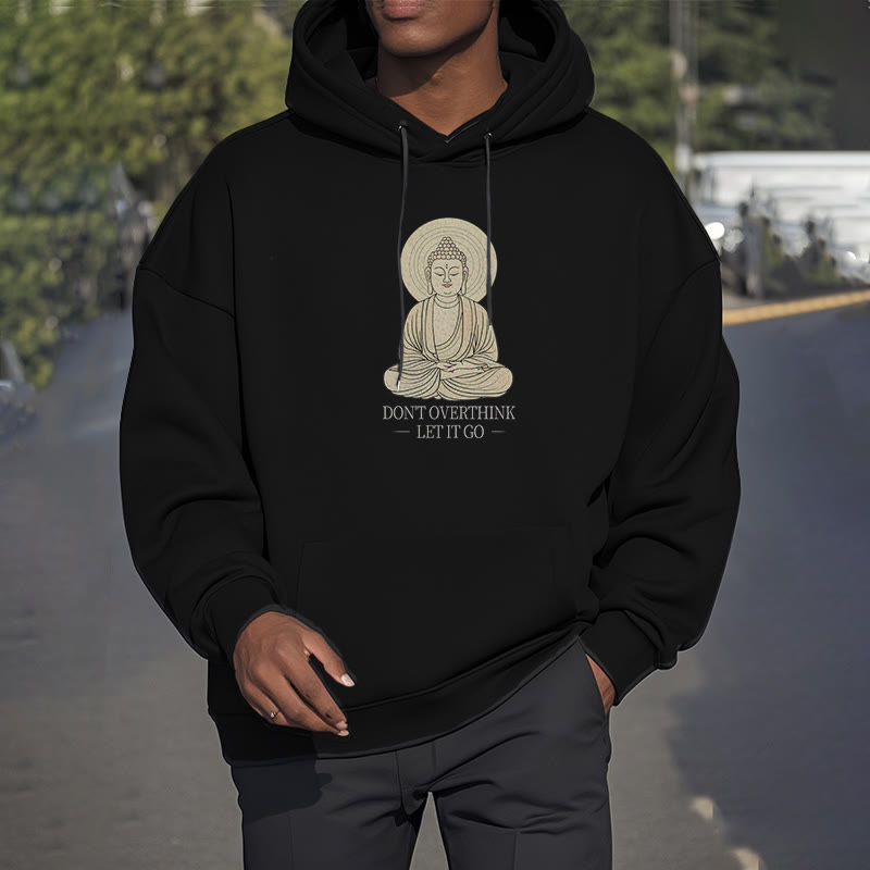 Mythstone Don't Overthink Let It Go Buddha Polyester Fleece Lined Hoodie