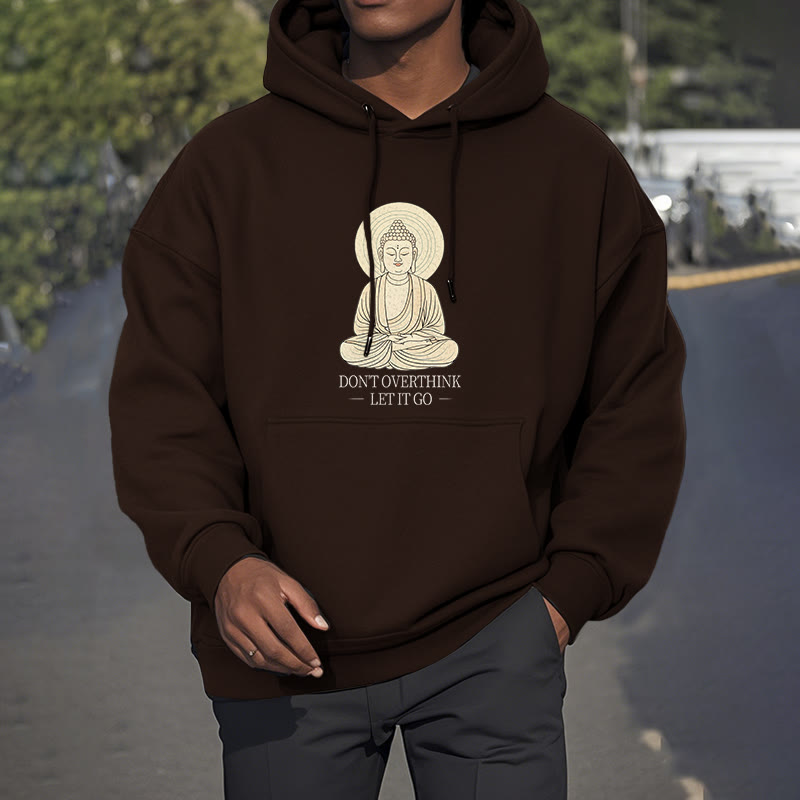 Mythstone Don't Overthink Let It Go Buddha Polyester Fleece Lined Hoodie