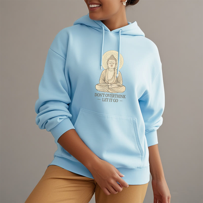 Mythstone Don't Overthink Let It Go Buddha Polyester Fleece Lined Hoodie