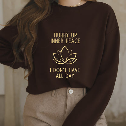 Mythstone HURRY UP INNER PEACE Fleece Lined Round Neck Sweatshirt