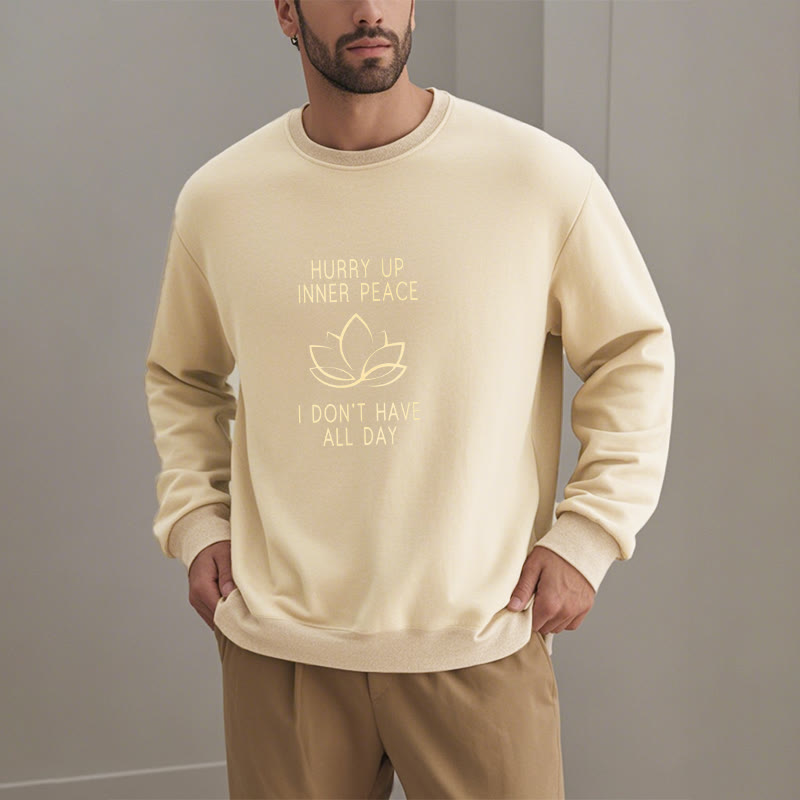 Mythstone HURRY UP INNER PEACE Fleece Lined Round Neck Sweatshirt