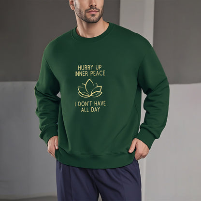 Mythstone HURRY UP INNER PEACE Fleece Lined Round Neck Sweatshirt