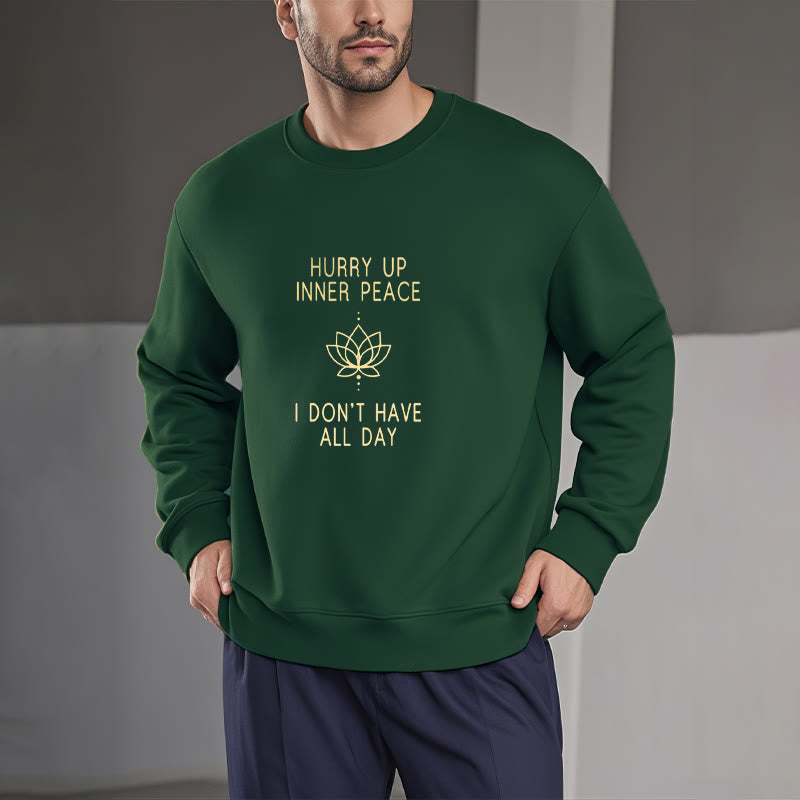 Mythstone HURRY UP INNER PEACE Fleece Lined Round Neck Sweatshirt