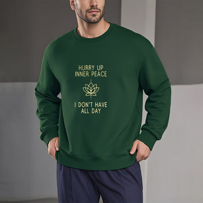 Mythstone HURRY UP INNER PEACE Fleece Lined Round Neck Sweatshirt