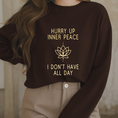 Mythstone HURRY UP INNER PEACE Fleece Lined Round Neck Sweatshirt