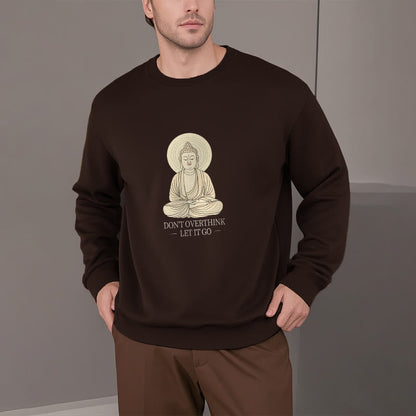 Mythstone DON'T OVERTHINK Fleece Lined Round Neck Sweatshirt