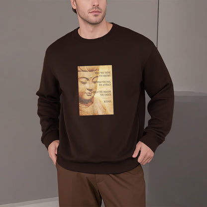 Mythstone WHAT YOU THINK YOU BECOME Round Neck Fleece Lined Sweatshirt