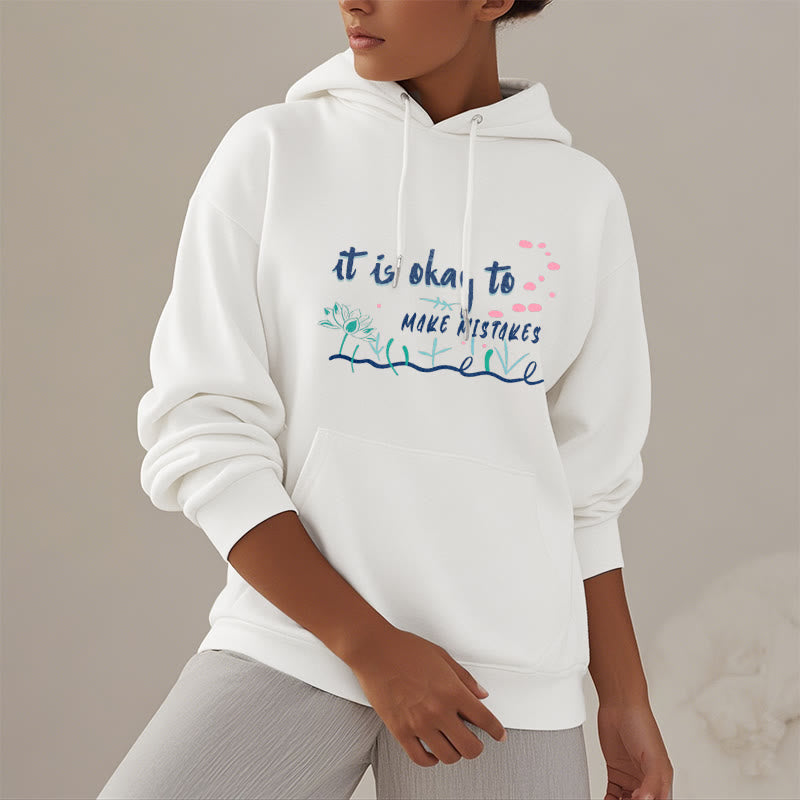 Mythstone It Is Okay To Make Mistakes Fleece Lined Polyester Hoodie