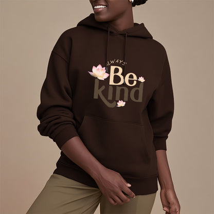 Mythstone Always Be Kind Fleece Lined Polyester Hoodie