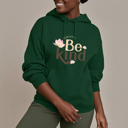 Mythstone Always Be Kind Fleece Lined Polyester Hoodie