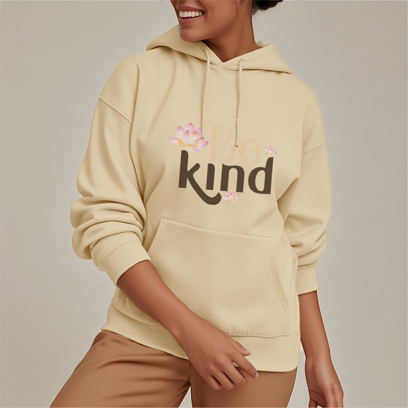 Mythstone Always Be Kind Fleece Lined Polyester Hoodie