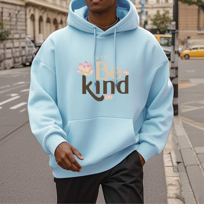 Mythstone Always Be Kind Fleece Lined Polyester Hoodie