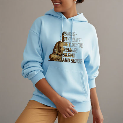 Mythstone Sometimes It's Better To Remain Silent And Smile Fleece Lined Polyester Hoodie