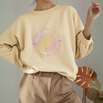 Mythstone EVERY LITTLE THING IS GONNA BE ALRIGHT Fleece Lined Sweatshirt