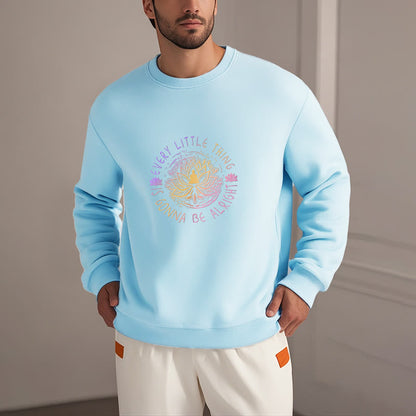 Mythstone EVERY LITTLE THING IS GONNA BE ALRIGHT Fleece Lined Sweatshirt