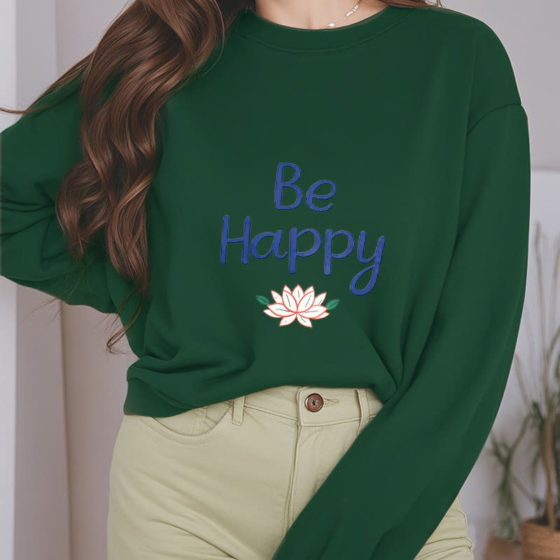 Mythstone BE HAPPY Lotus Soft Fleece Lined Sweatshirt