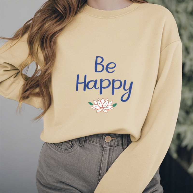 Mythstone BE HAPPY Lotus Soft Fleece Lined Sweatshirt