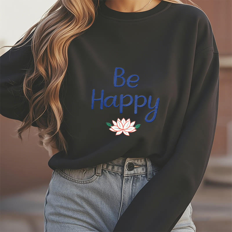 Mythstone BE HAPPY Lotus Soft Fleece Lined Sweatshirt