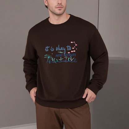 Mythstone IT IS OKAY TO MAKE MISTAKES Round Neck Fleece Lined Sweatshirt