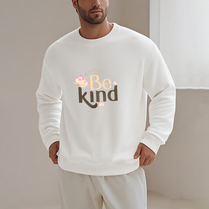 Mythstone BE KIND Round Neck Fleece Lined Sweatshirt