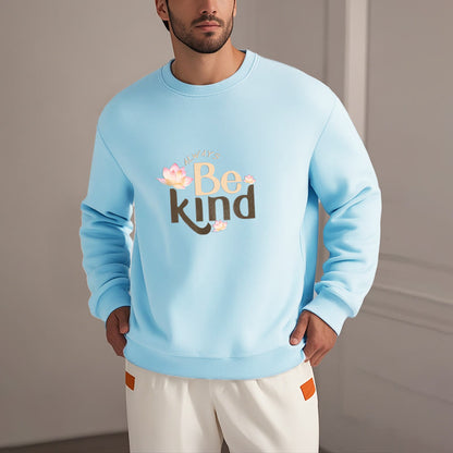 Mythstone BE KIND Round Neck Fleece Lined Sweatshirt