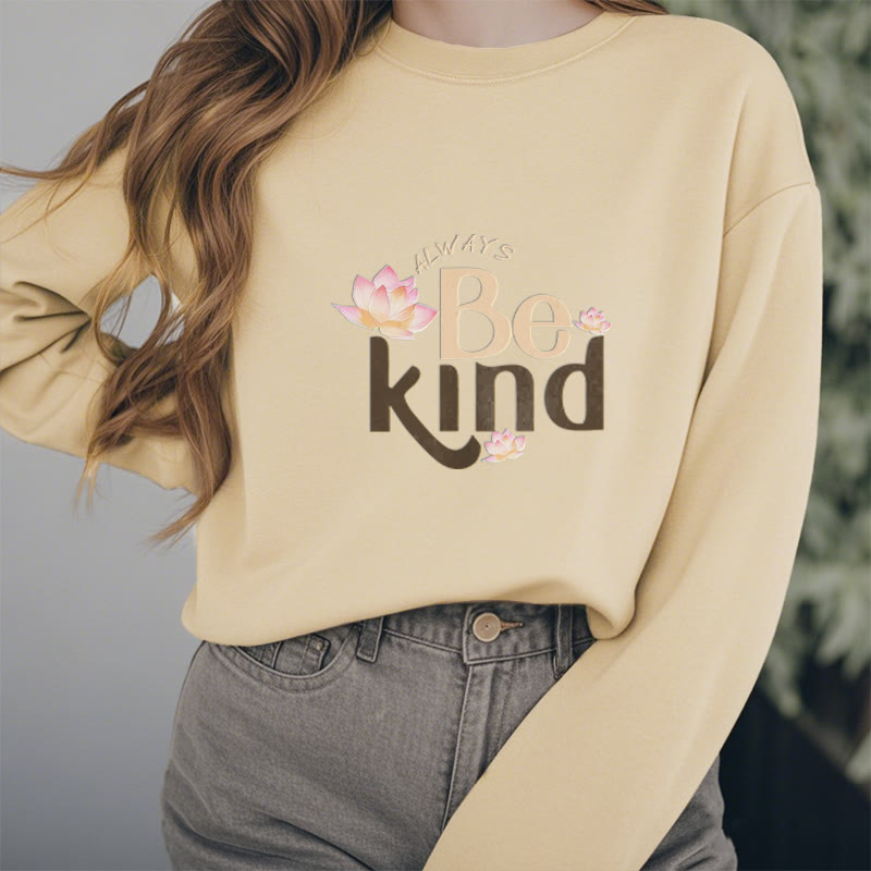 Mythstone BE KIND Round Neck Fleece Lined Sweatshirt