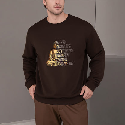 Mythstone Sometimes It's Better To Remain Silent And Smile Fleece Lined Sweatshirt