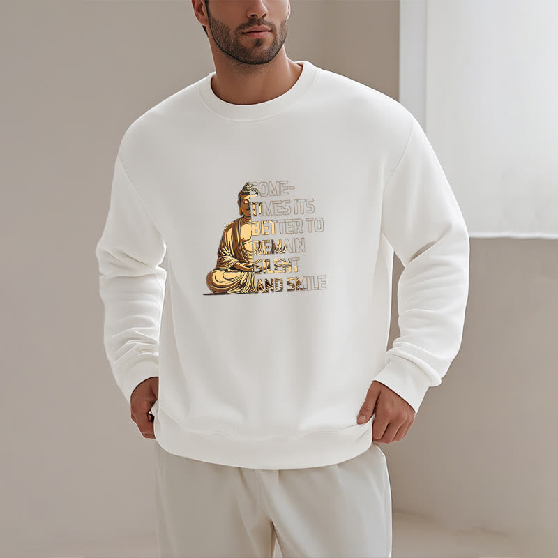 Mythstone Sometimes It's Better To Remain Silent And Smile Fleece Lined Sweatshirt